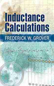 Inductance Calculations (Dover on Electrical Engineering)