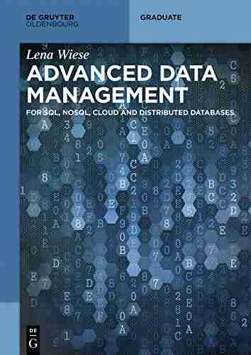 Advanced Data Management: For SQL NoSQL Cloud and Distributed Databases (De Gruyter Textbook)