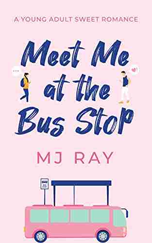 Meet Me At The Bus Stop: A Sweet Young Adult Romance (Arrowsmith High 1)