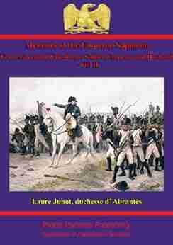 Memoirs Of The Emperor Napoleon From Ajaccio To Waterloo As Soldier Emperor And Husband Vol II