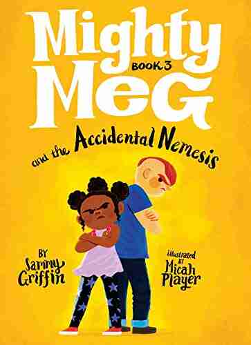 Mighty Meg 3: Mighty Meg And The Accidental Nemesis