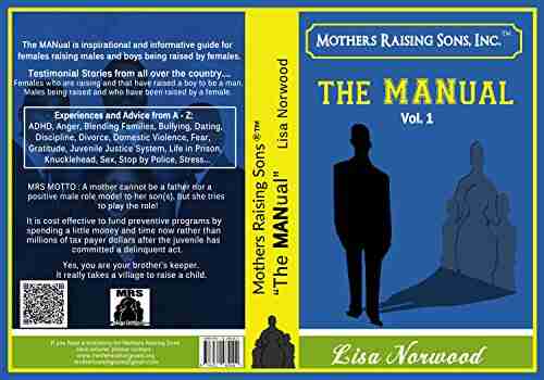 Mothers Raising Sons The MANual: MRS The MANual (Mothers Sons Experiences 1)