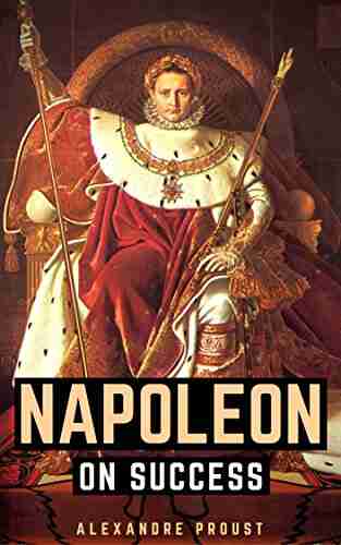 Napoleon On Success Julie Titone