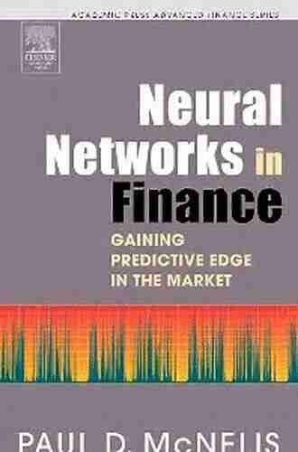 Neural Networks in Finance: Gaining Predictive Edge in the Market (Academic Press Advanced Finance)