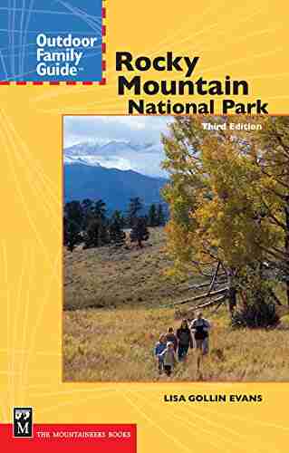 Outdoor Family Guide To Rocky Mountain National Park 3rd Edition (Outdoor Family Guides)