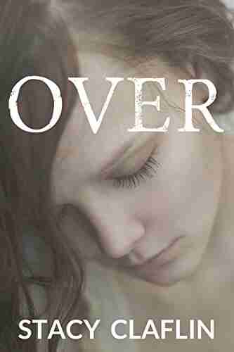 Over (Gone 3) Stacy Claflin