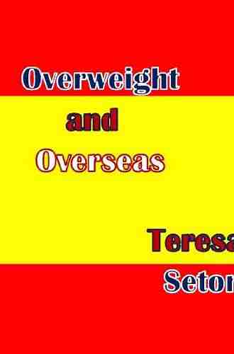 Overweight And Overseas Teresa Seton