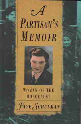 A Partisan s Memoir: Woman of the Holocaust