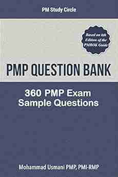 PMP Question Bank: 360 PMP Exam Sample Questions