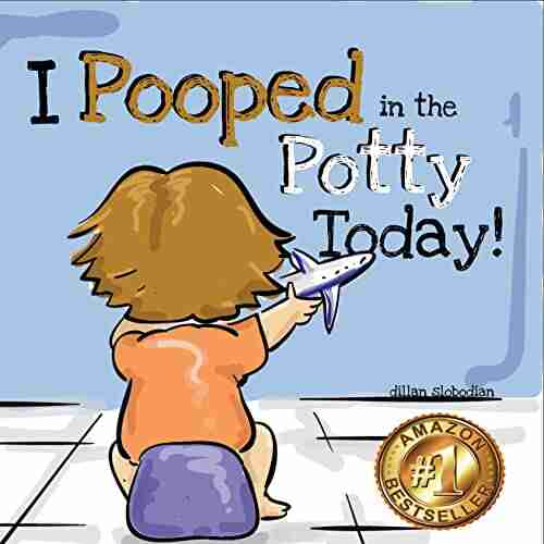 I Pooped In The Potty Today: A Potty Training Adventure