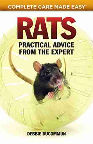 Rats: Practical Accurate Advice From The Expert (Complete Care Made Easy)