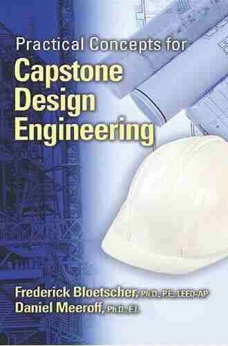 Practical Concepts for Capstone Design Engineering