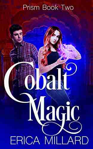 Cobalt Magic: Two in the Prism Young Adult Fantasy Trilogy (Prism Trilogy 2)