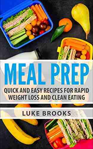 Meal Prep: Quick And Easy Recipes For Rapid Weight Loss And Clean Eating