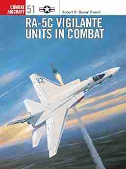 RA 5C Vigilante Units in Combat (Combat Aircraft 51)