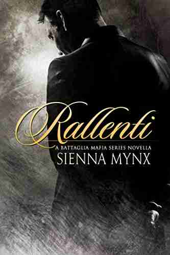 Rallenti: A Mafia Romance (The Battaglia Mafia Series)