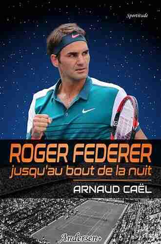 Roger Federer jusqu au bout de la nuit