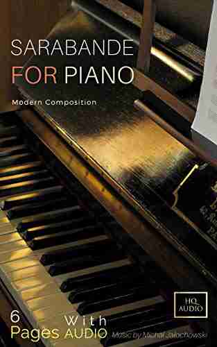 Sarabande For Piano / 6 Pages With AUDIO: Modern Composition (First 1)