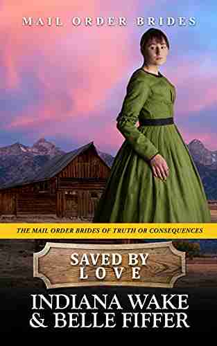 Saved by Love (The Mail Order Brides of Truth or Consequences 5)