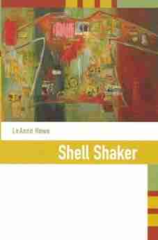 Shell Shaker LeAnne Howe