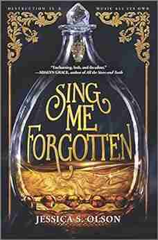 Sing Me Forgotten Jessica S Olson