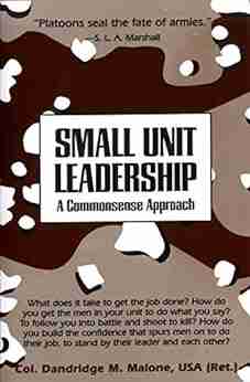 Small Unit Leadership: A Commonsense Approach