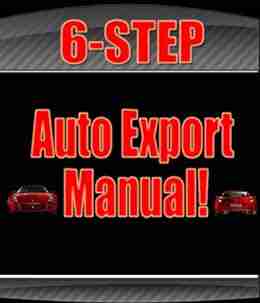 6 Step Auto Export Manual (How To: EXPORT CARS In 6 Easy To Follow Steps 1)