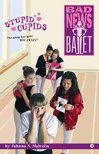 Stupid Cupids (Bad News Ballet 3)