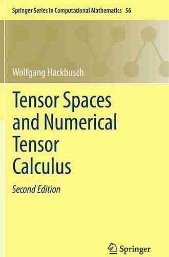 Tensor Spaces And Numerical Tensor Calculus (Springer In Computational Mathematics 56)