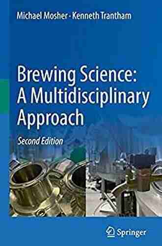 Brewing Science: A Multidisciplinary Approach