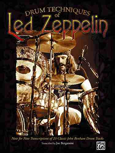 Drum Techniques of Led Zeppelin: Note for Note Transcriptions of 23 Classic John Bonham Drum Tracks