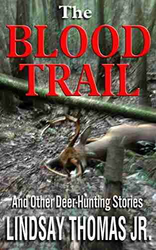 The Blood Trail: And Other Deer Hunting Stories