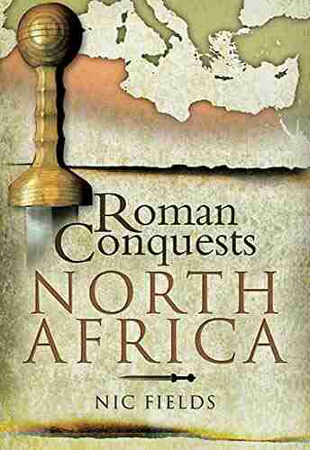 Roman Conquests: North Africa Nic Fields