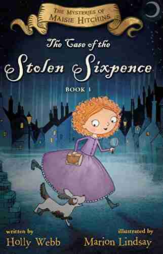 The Case Of The Stolen Sixpence: The Mysteries Of Maisie Hitchins 1