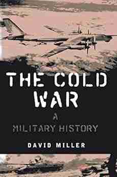 The Cold War: A Military History