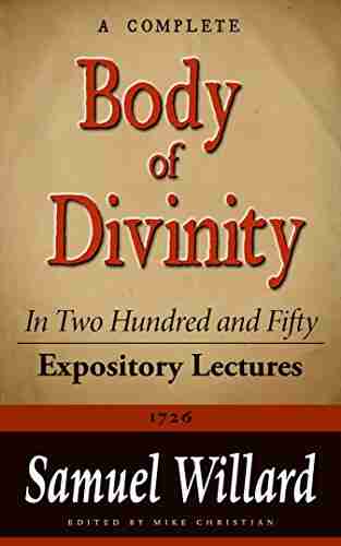 A Complete Body Of Divinity In Two Hundred And Fifty Expository Lectures