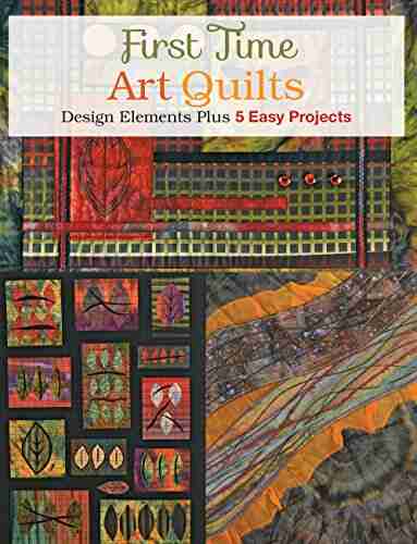 The Complete Photo Guide To Art Quilting