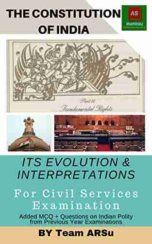 The Constitution Of India: Its Evolution And Interpretations For Civil Services Examination