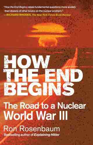 How the End Begins: The Road to a Nuclear World War III