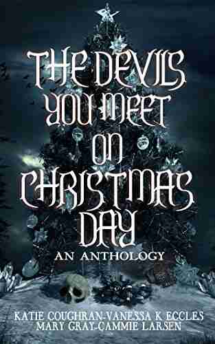 The Devils You Meet On Christmas Day: An Anthology