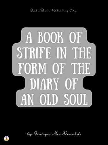 A Of Strife In The Form Of The Diary Of An Old Soul