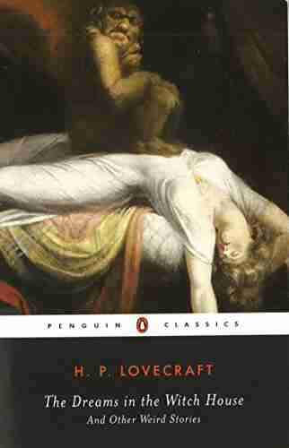 The Dreams in the Witch House: And Other Weird Stories (Penguin Classics)