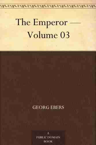 The Emperor Volume 03 Georg Ebers