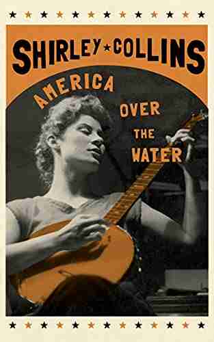 America Over the Water Shirley Collins