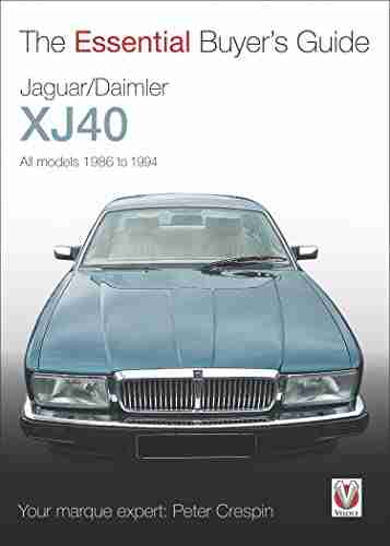 Jaguar/Daimler XJ40: The Essential Buyer S Guide (Essential Buyer S Guide Series)