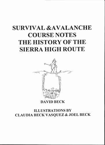 SURVIVAL AVALANCHE COURSE NOTES THE HISTORY OF THE SIERRA HIGH ROUTE