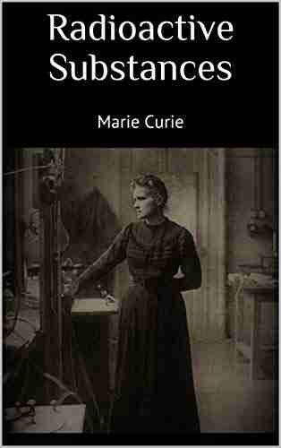 Radioactive Substances Marie Curie