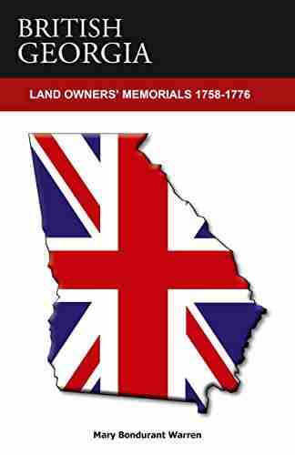 BRITISH GEORGIA LAND OWNERS MEMORIALS 1758 1776