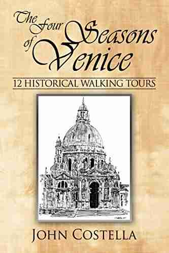 The Four Seasons Of Venice 12 Historical Walking Tours