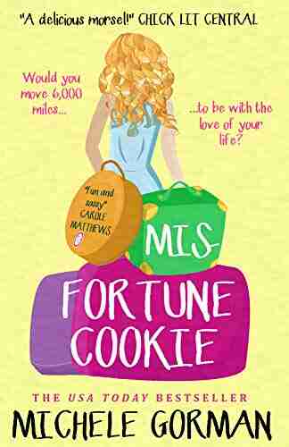 Misfortune Cookie: The Funny Feel Good Romantic Comedy About Living Life To The Fullest (Single In The City 2)